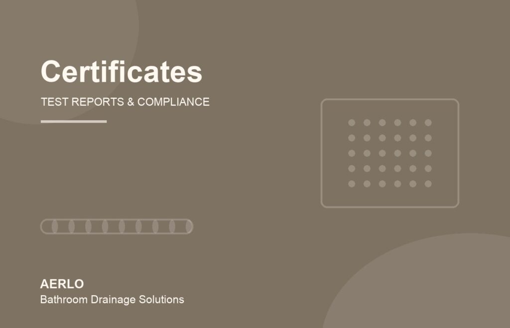Certificates and test reports for AERLO drainage products