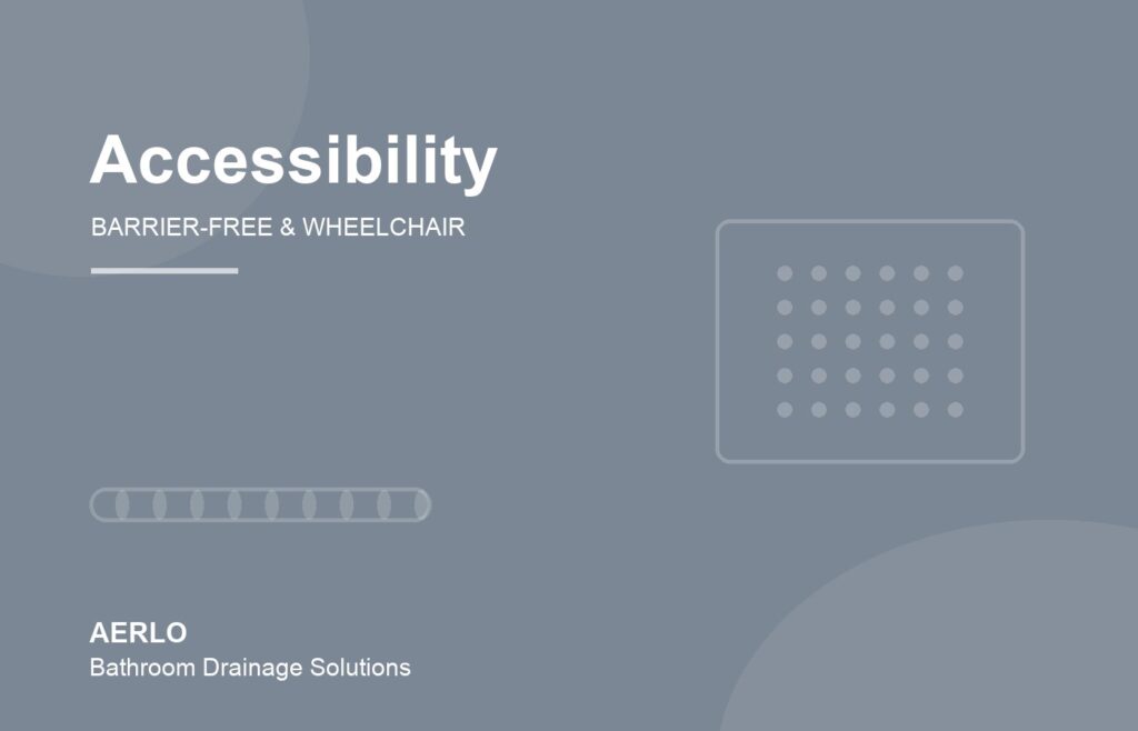 Barrier-free and wheelchair accessible shower drainage