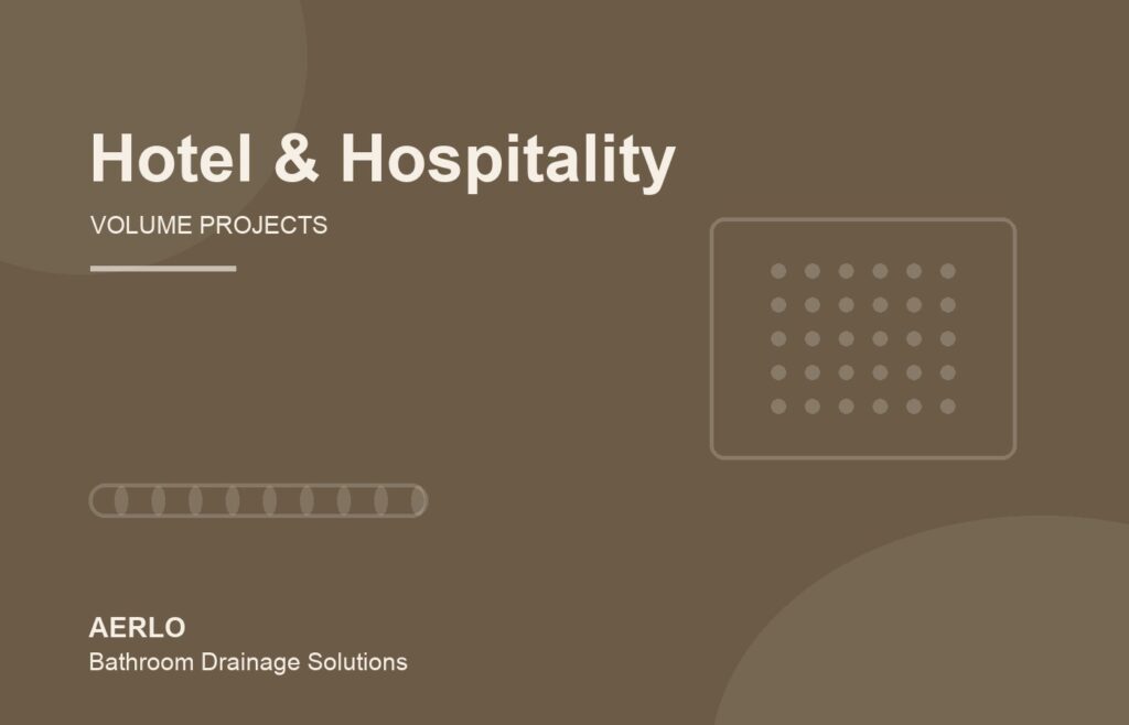 Hotel and hospitality bathroom drainage solutions